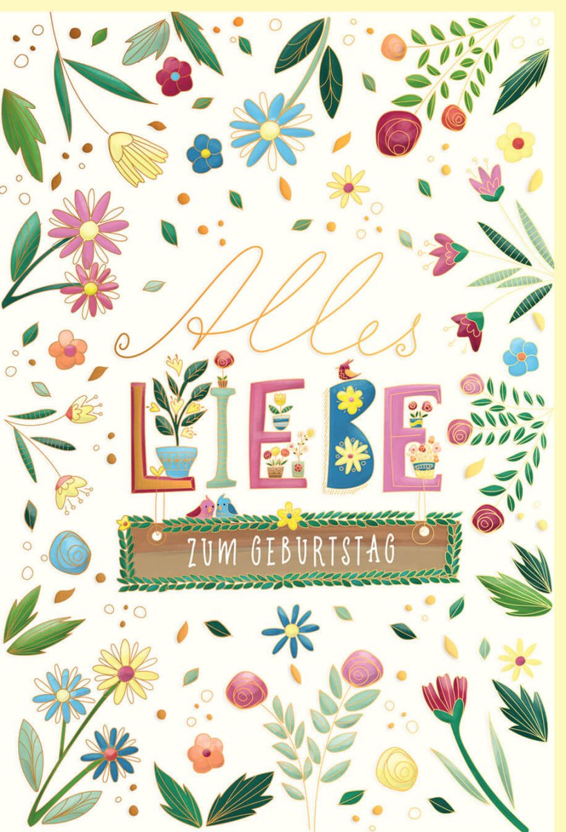 Geburtstagskarte mit Blumen & Goldfolie - Premium Naturkarton, Blindprägung, Handlettering Design, Liebevolle Illustration für Fest & Feier
