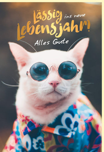 Geburtstagskarte mit Katzenmotiv - Coole Katze mit Sonnenbrille, Lustige Glückwunschkarte zum Geburtstag, Humorvolle Tiermotiv Doppelkarte für jedes Lebensjahr, Witzige Gratulationskarte