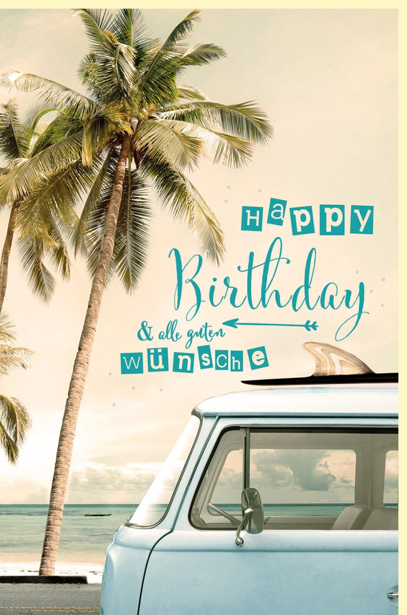 Geburtstagskarte Vintage Auto & Palmen - Glückwunschkarte mit Strand - Meer - Motiv, Retro Schriftzug, Sonne & Tropen für Entspannung und Urlaubsfeeling, Happy Birthday Wünsche