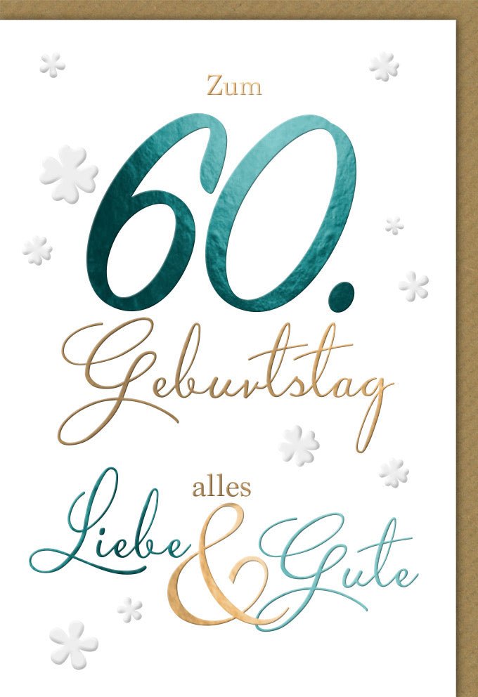 Geburtstagskarte zum 60. - Elegante Glückwunschkarte in Schreibschrift mit Kleeblättern, Hochwertige Doppelkarte für Sechzigsten Geburtstag, Festliche & Geschmackvolle Dekoration