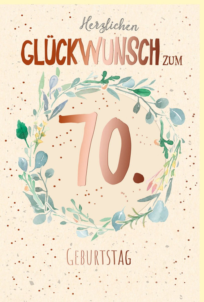 Geburtstagskarte zum 70. Jubiläum - Elegante Doppelkarte mit Kranz - Motiv, Zuckerrohrpapier & Roségold Metallicfolie, Stilvoller Glückwunsch für Senioren in Beige & Grüntönen