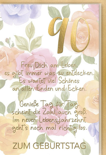 Geburtstagskarte zum 90. Geburtstag - Elegante Doppelkarte mit Blumen Design, Goldener Schrift & Schönem Spruch, Hochwertiges Edles Papier, Festliche Glückwunschkarte mit Zahlenmotiv für Lebensfreude & Feierlichkeit
