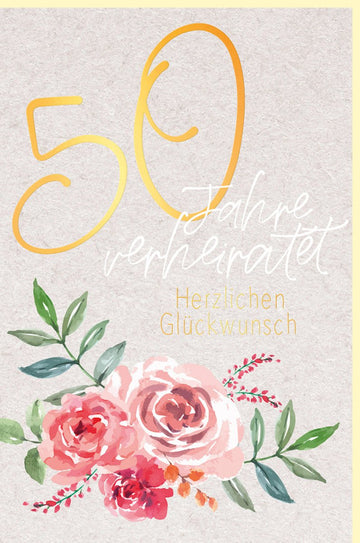 Goldhochzeit Glückwunschkarte - Elegante Doppelkarte für 50 Jahre Ehejubiläum, Naturkarton mit Blumenmotiv in Rosa & Grün, Goldene Schrift, Beige Hintergrund - Ideal für Senioren Paare