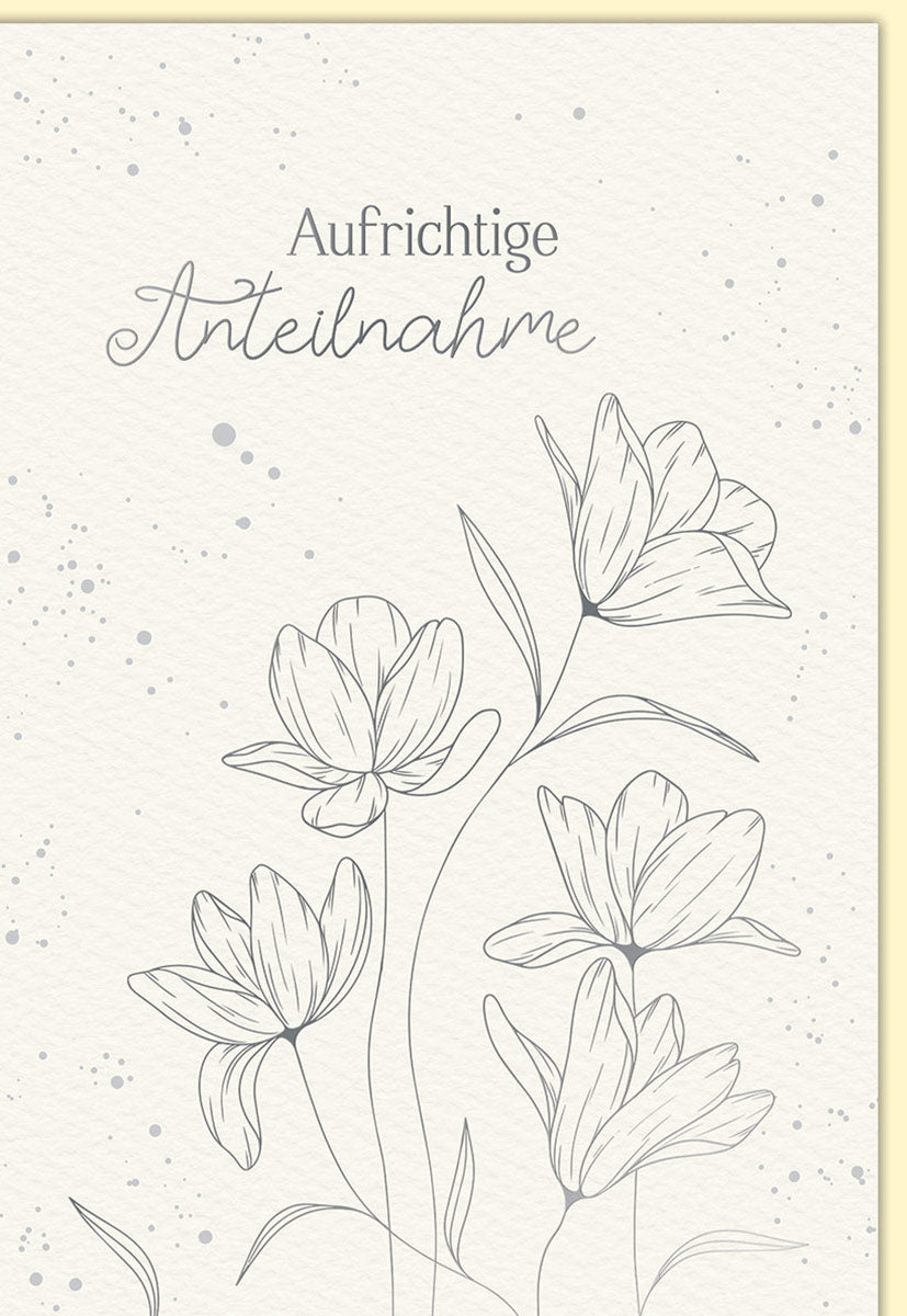 Kondolenzkarte Beileidskarte Abschiedskarte mit Blumenmotiv und der Aufschrift Aufrichtige Anteilnahme in zarten Farben ideal für Trauerfälle und Beileidsbekundungen mit Umschlag