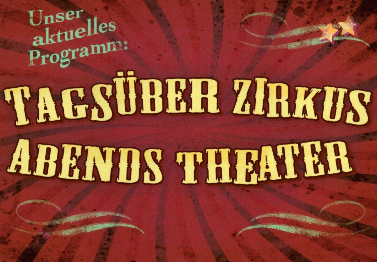 Lustige Postkarte Spruch Tagsüber Zirkus - abends Theater