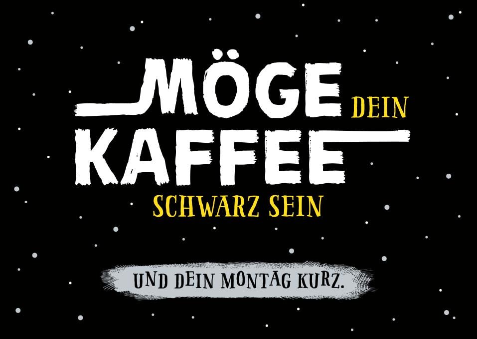 Montags - Motivation: Humorvolle Kaffee - Sprüche Postkarte in Schwarz - Weiß, Typografie Design, Lustige Deko & Geschenk