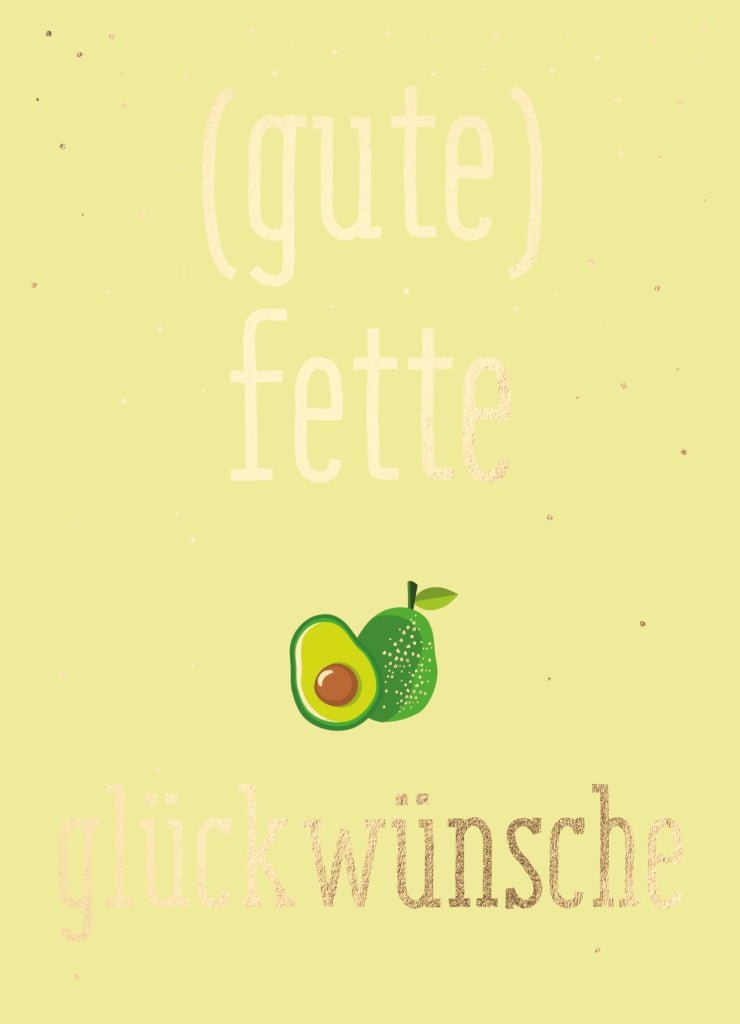 Postkarte Geburtstag Spruch Avocado - gute fette Glückwünsche