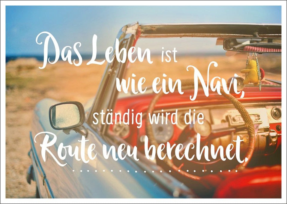 Postkarte Lebensweisheit Spruch Das Leben ist wie ein Navi, ständig wird die Route berechnet