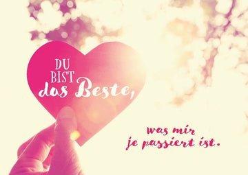 Postkarte Liebe Spruch Du bist das Beste, was mir je passiert ist