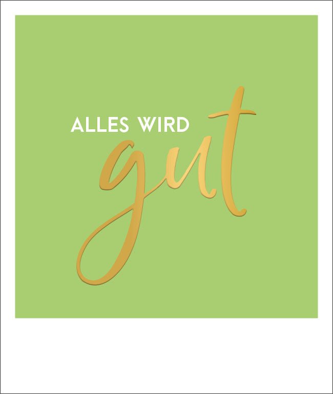 Postkarte Spruch Alles wird gut, Goldfolie