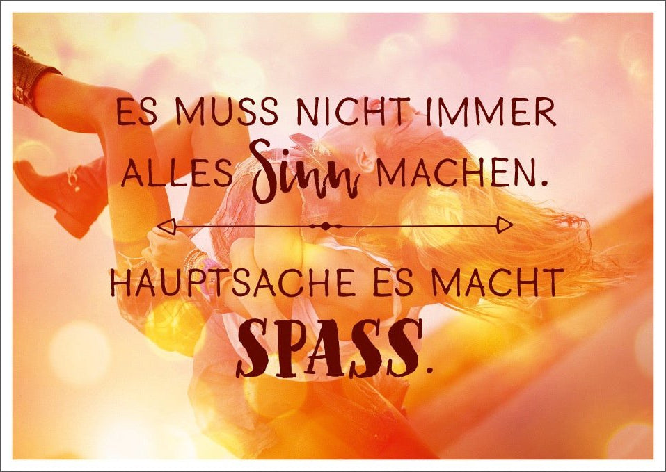 Postkarte Spruch Es muss nicht immer alles Sinn machen