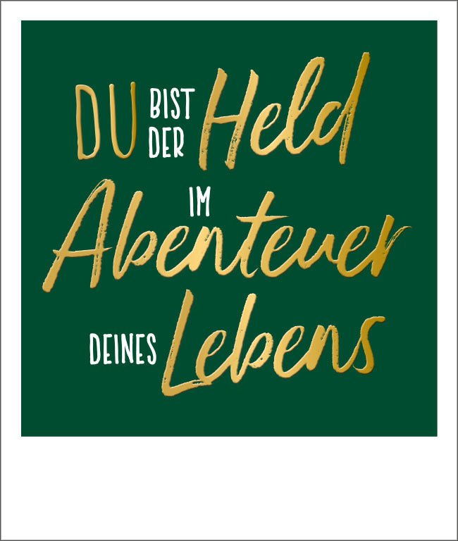 Postkarte Spruch Held Abenteuer Leben mit Goldfolie