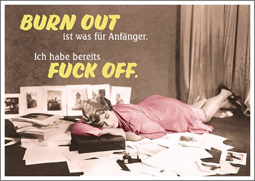 Postkarte Spruch humorvoll BURN OUT ist was für Anfäger