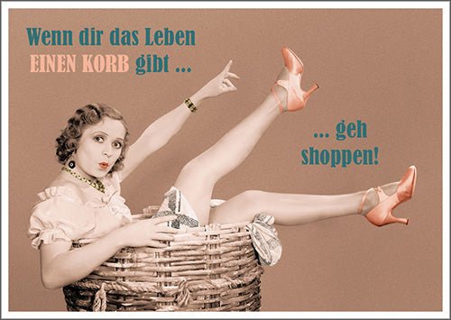 Postkarte Spruch humorvoll Wenn dir das Leben ein Korb gibt... ... geh shoppen!