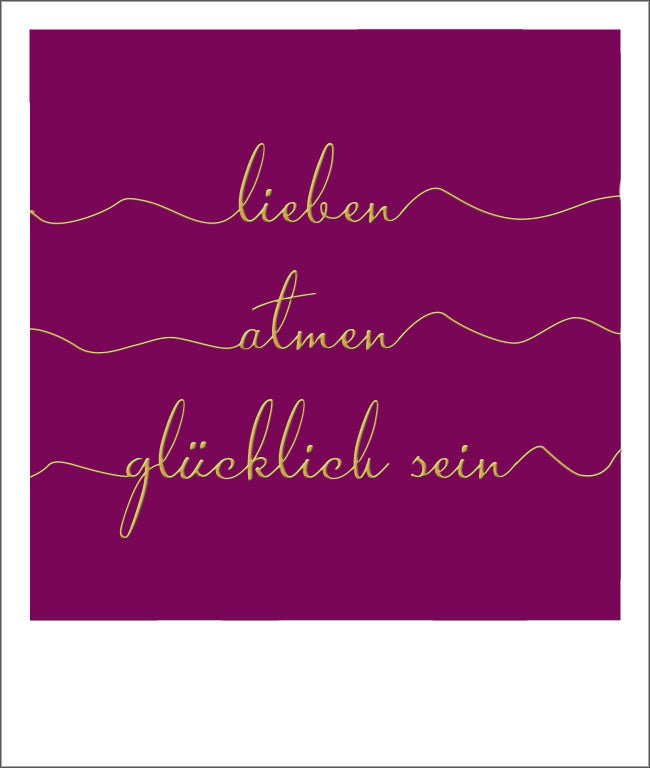 Postkarte Spruch liebe, Atmen, Glücklich mit Goldfolie Happy Notes