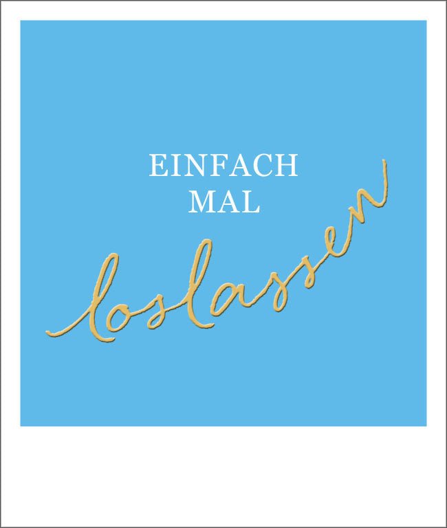 Postkarte Spruch loslassen Goldfolie Happy Notes