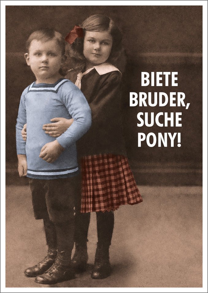 Postkarte Spruch lustig Biete Bruder, suche Pony!