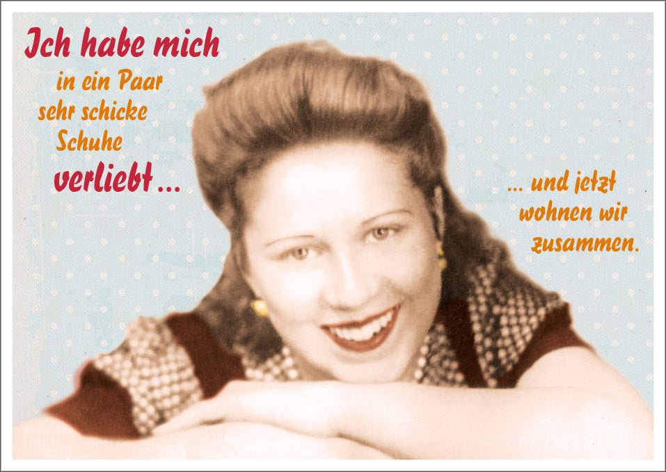 Postkarte Spruch lustig Ich habe mich in ein Paar sehr schicke Schuhe verliebt