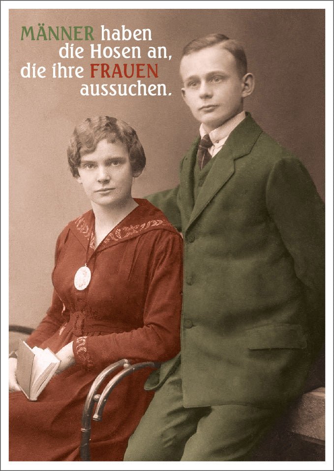 Postkarte Spruch lustig Männer haben die Hosen an, die ihre Frauen aussuchen.