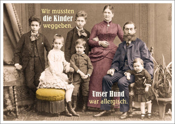 Postkarte Spruch lustig Wir mussten die Kinder weggen. Unser Hund war allergisch.