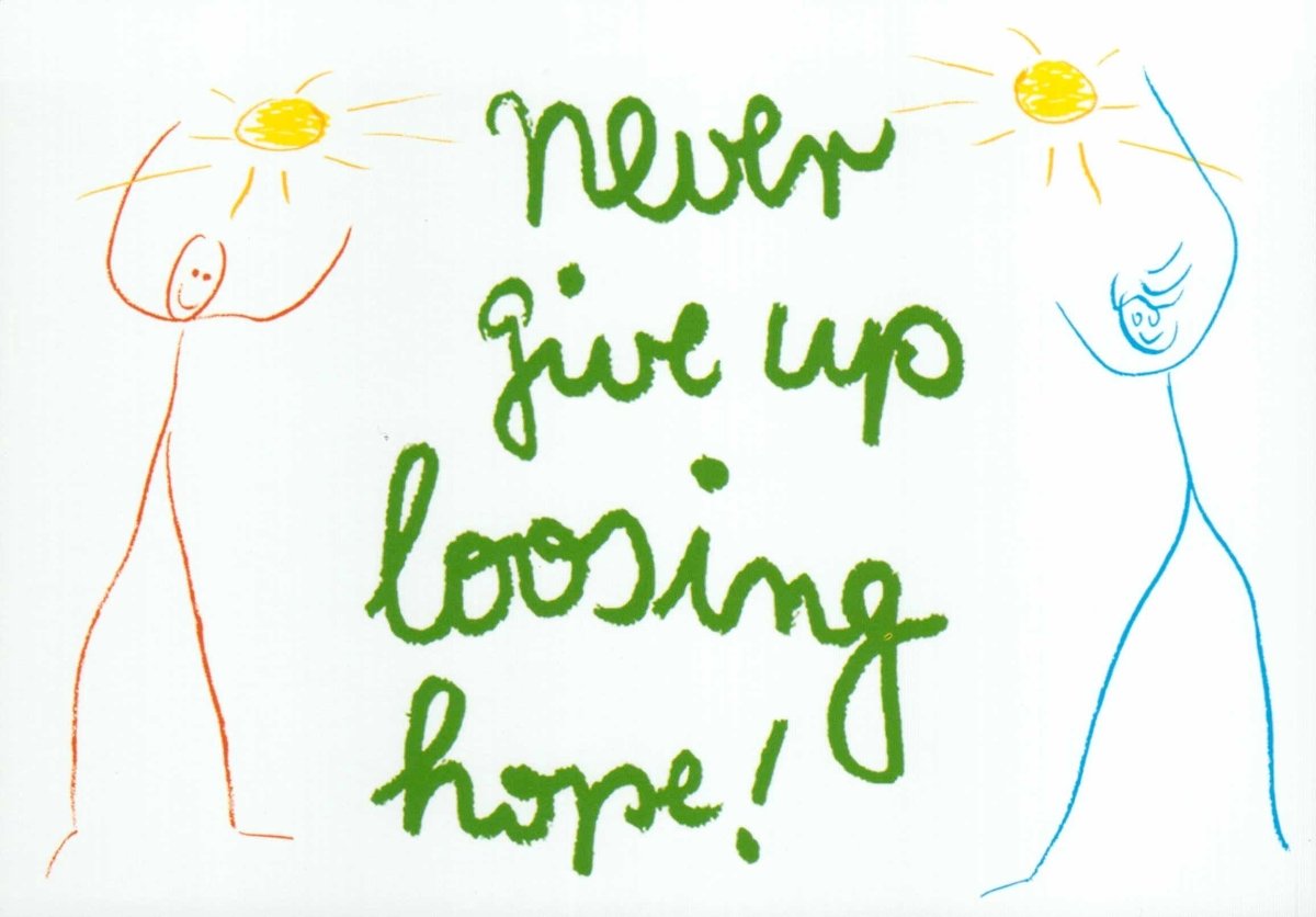 Postkarte Spruch Never give up loosing hope!