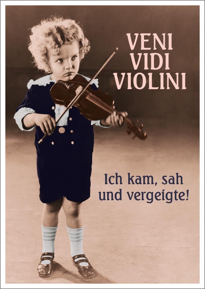 Postkarte Spruch witzig Veni Vidi Violini Ich kam, sah und vergeigte