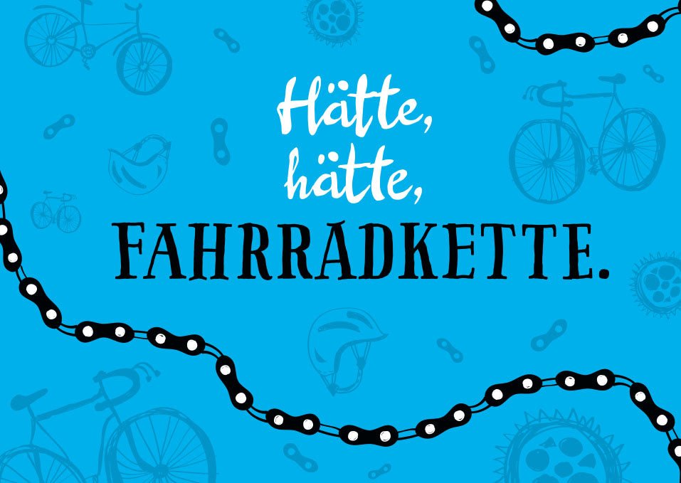 Postkarte Sprüche Hätte, hätte Fahrradkette