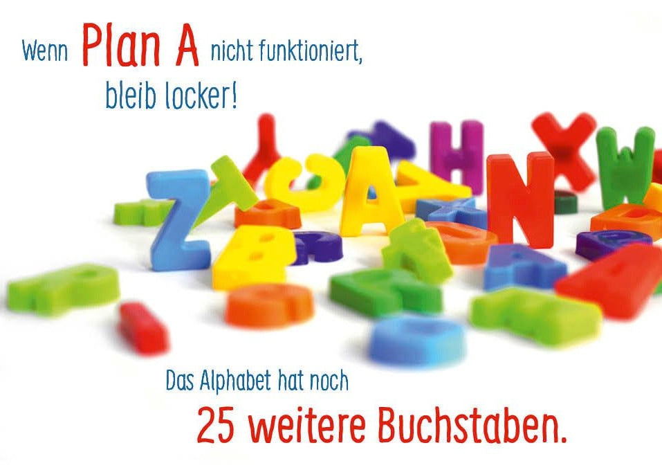 Postkarte Sprüche Wenn Plan A nicht funktioniert, bleib locker