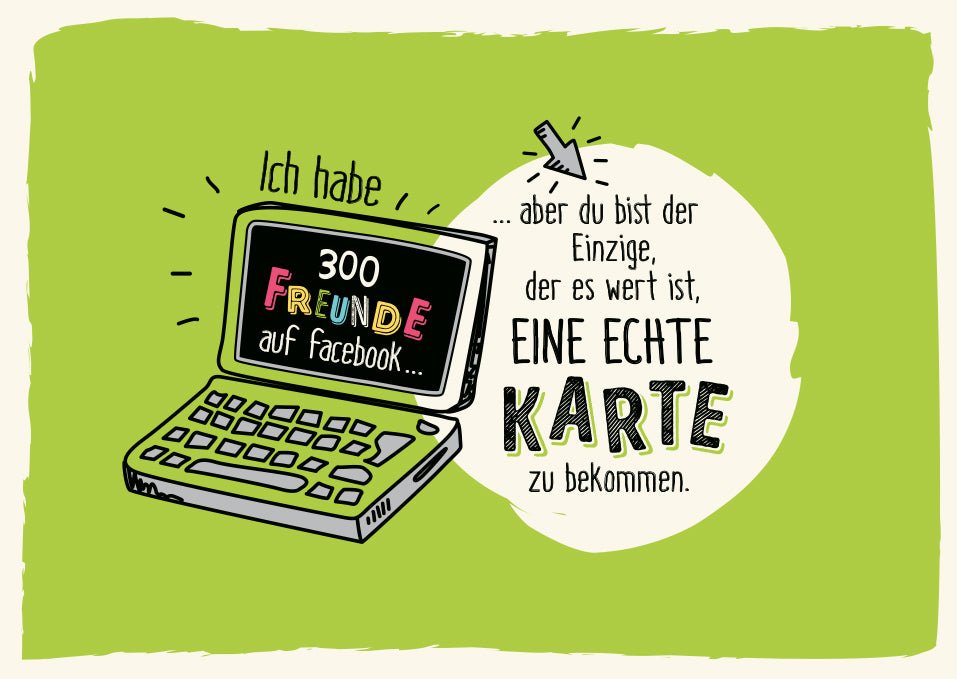 Postkarten Freundschaft witzige Grußkarte mit Laptop und Spruch für echte Freunde originelles Design auf grünem Hintergrund ideal für humorvolle Grüße an besondere Menschen