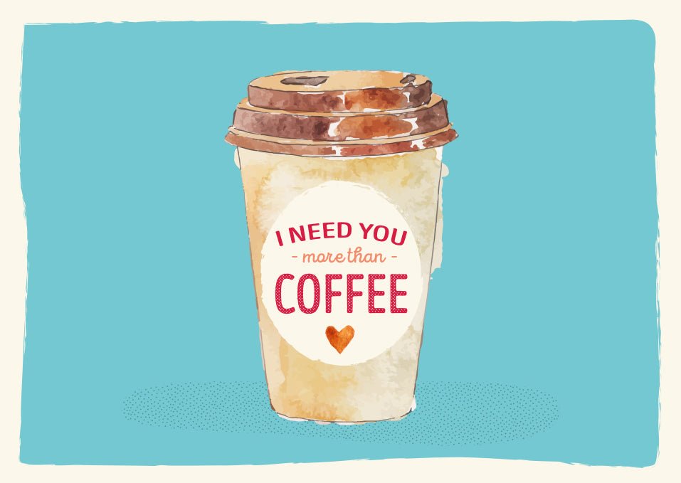 Postkarten Liebe I Need You More Than Coffee Aquarell Stil mit Kaffeebecher und Herz für Verliebte und Kaffeeliebhaber Perfekt als Geschenk oder Liebesbotschaft