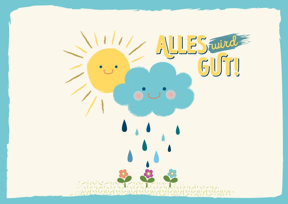 Postkarten Sprüche Alles wird gut Karte mit Sonne Wolke und Blumen für positive Botschaften an Freunde Familie oder Kollegen Fröhliches Design mit Regenwolke und Sonnenschein