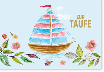 Taufkarte mit Segelboot und Blumen Aquarell - Design - Glückwunschkarte zur Babytaufe, Meer - Thema Grußkarte