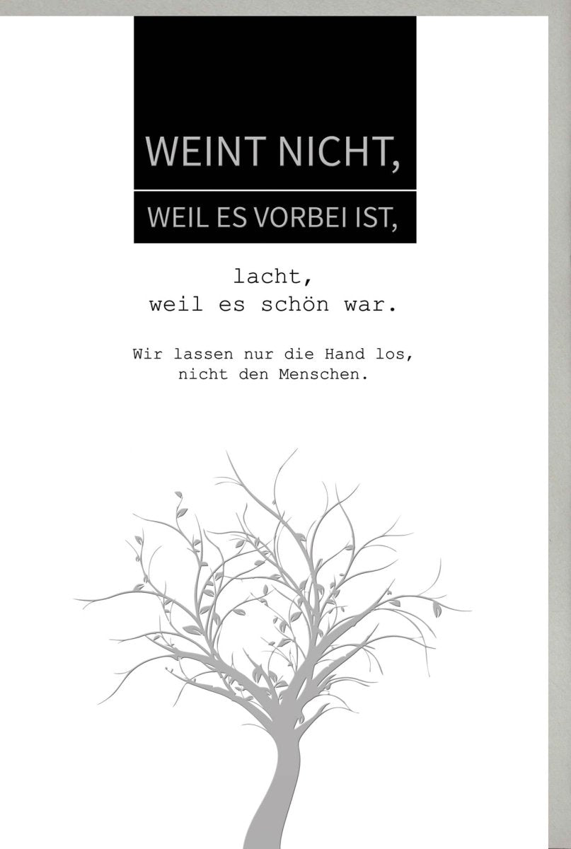 Trauerkarte "Baum des Lebens" - Beileids - & Kondolenzkarte, stilvoll in Schwarz - Weiß, mit einfühlsamen Trauerspruch, für Anteilnahme und Gedenken, vermittelt Trost und Hoffnung, 120 - 150 Zeichen.