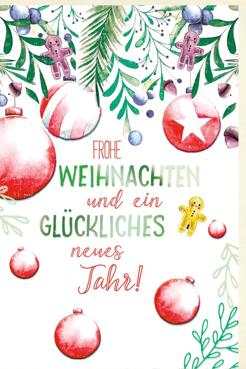 Weihnachts - und Neujahrs - Doppelkarte: "Frohe Weihnachten & Glückliches Neues Jahr" mit Tannenzweigen, Christbaumkugeln & Lebkuchenmann - Motiv