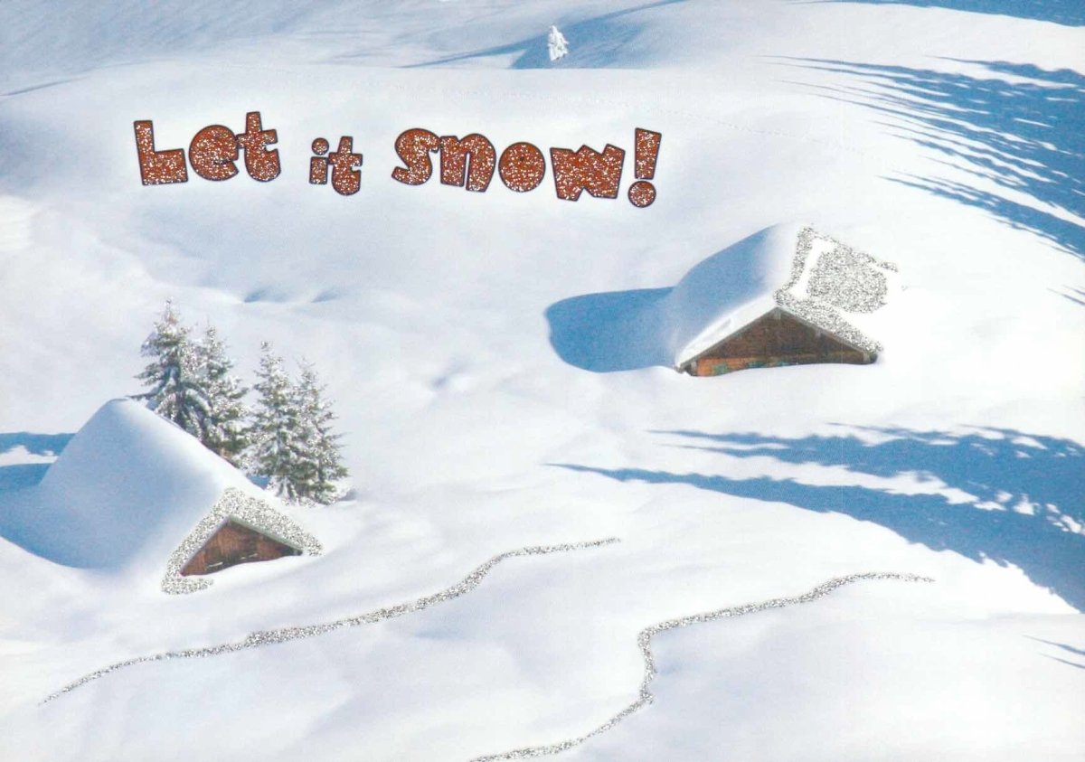 Weihnachtspostkarte Eingeschneit: let it snow!